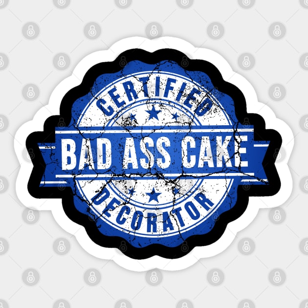 certified bad ass cake decorator blue design Sticker by FoxyDesigns95